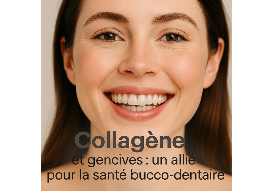 Collagène et gencives : un allié pour la santé bucco-dentaire
